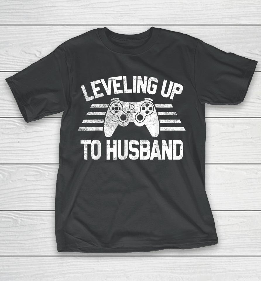 Leveling Up To Husband Funny Video Game T-Shirt