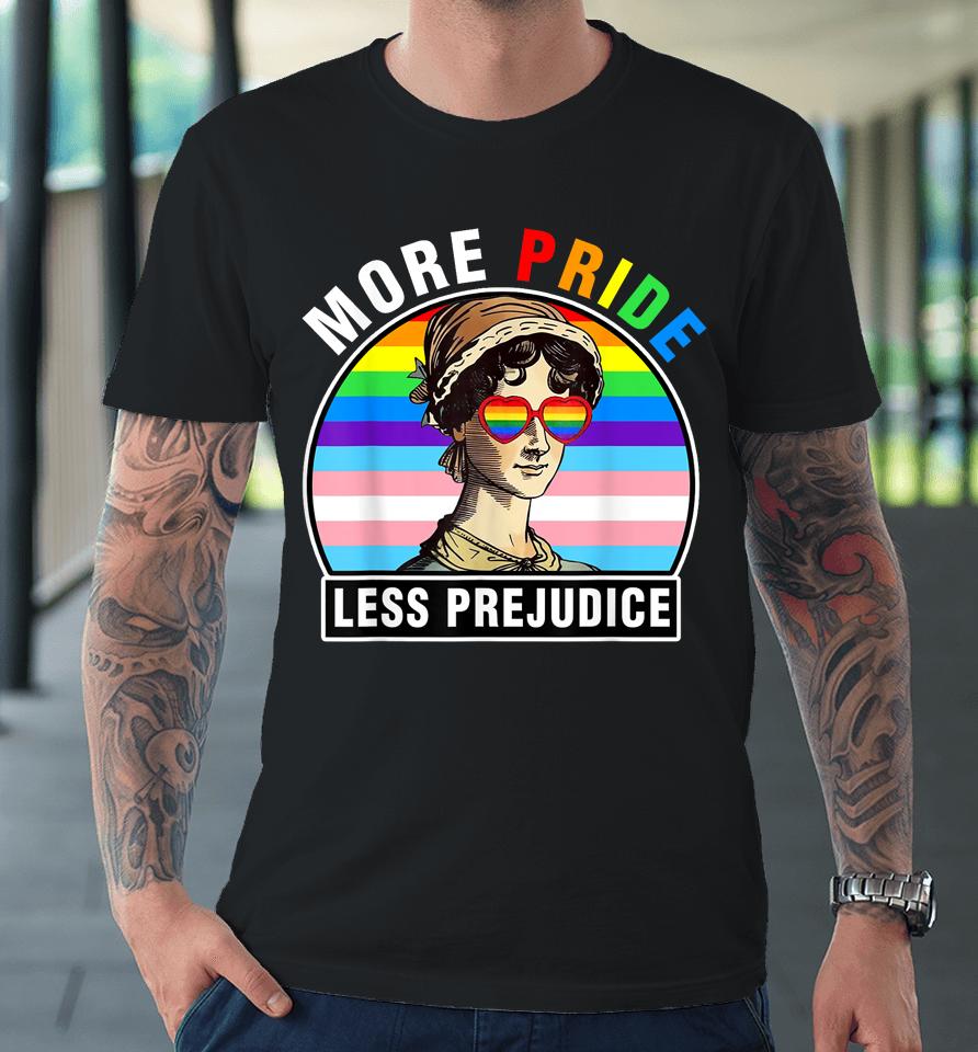 Lgbt Ally Gay Pride Clothers More Pride Less Prejudice Premium T-Shirt