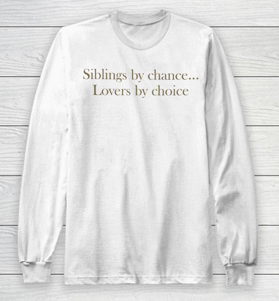Lia V Siblings By Chance Lovers By Choice Long Sleeve T-Shirt