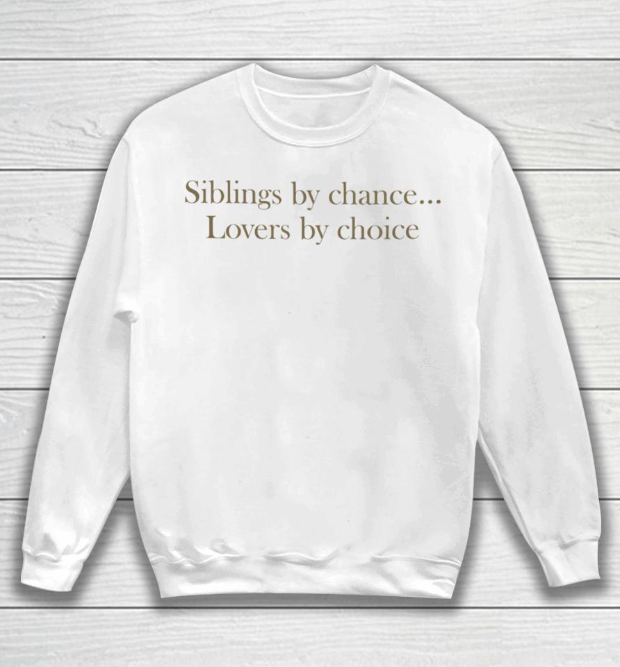 Lia V Siblings By Chance Lovers By Choice Sweatshirt