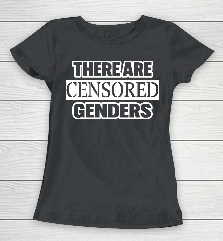 Liam Morrison There Are Censored Genders Women T-Shirt