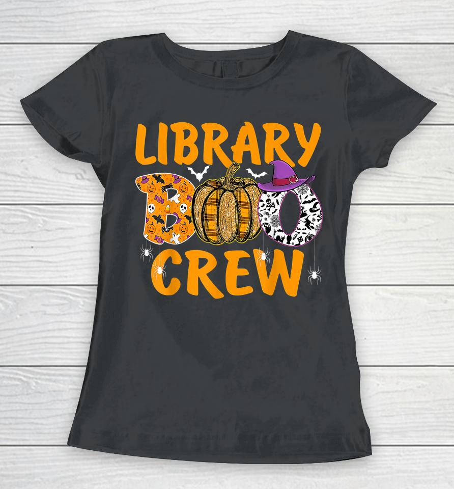 Library Boo Crew School Librarian Halloween Library Book Women T-Shirt