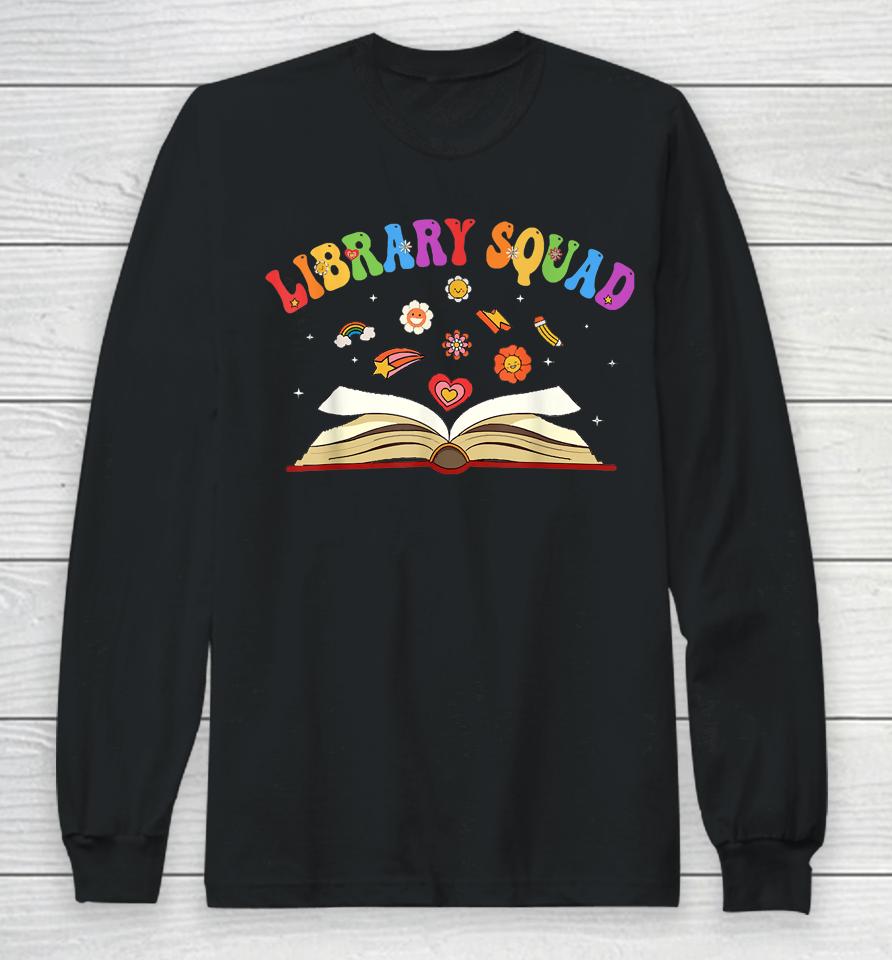Library Squad Librarian Bookworm Book Lover Groovy Long Sleeve T-Shirt