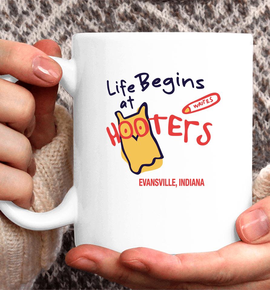 Life Begins At Hooters Evansville Indiana Coffee Mug