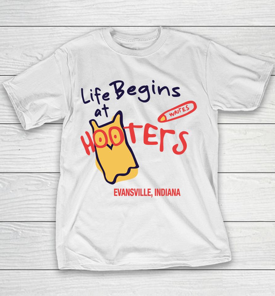 Life Begins At Hooters Evansville Indiana Youth T-Shirt