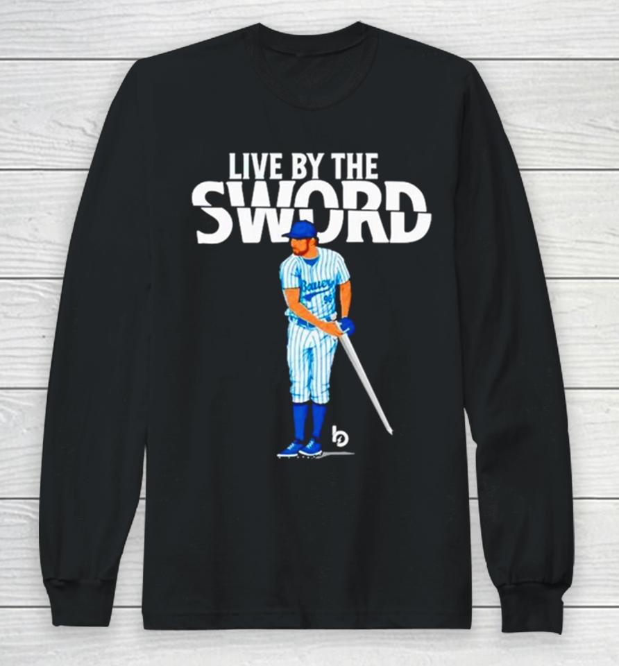 Life By The Sword Long Sleeve T-Shirt