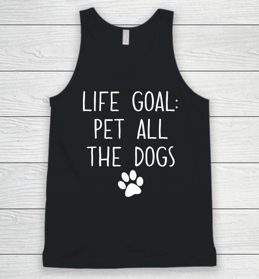 Life Goal Pet All The Dogs Unisex Tank Top