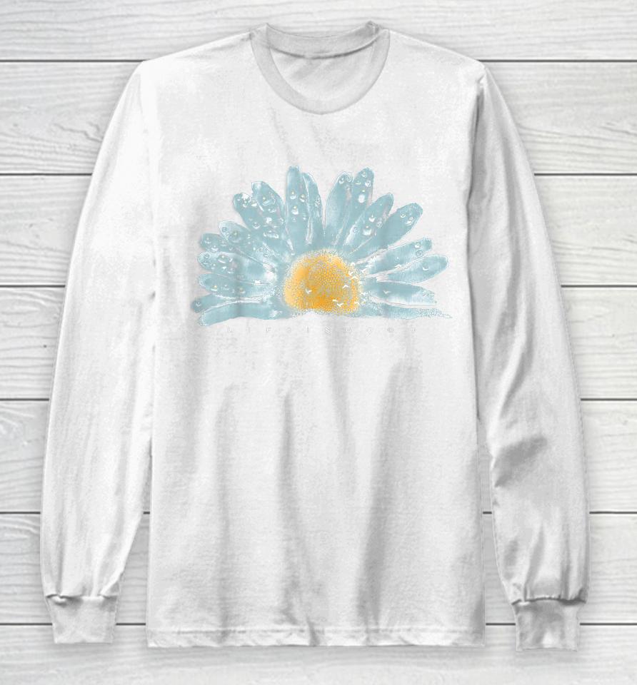 Life Is Funny Really Good Sunflower Long Sleeve T-Shirt