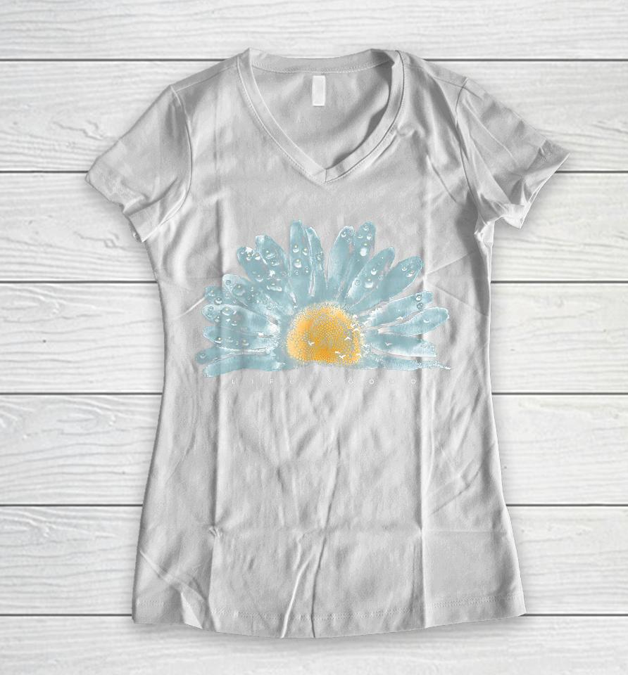 Life Is Funny Really Good Sunflower Women V-Neck T-Shirt