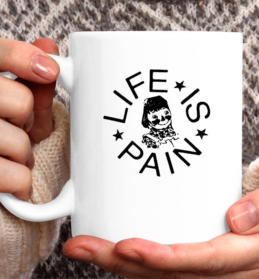 Life Is Pain Blush Coffee Mug