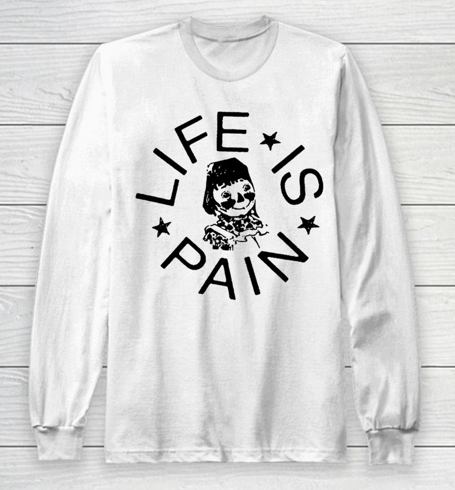 Life Is Pain Blush Long Sleeve T-Shirt