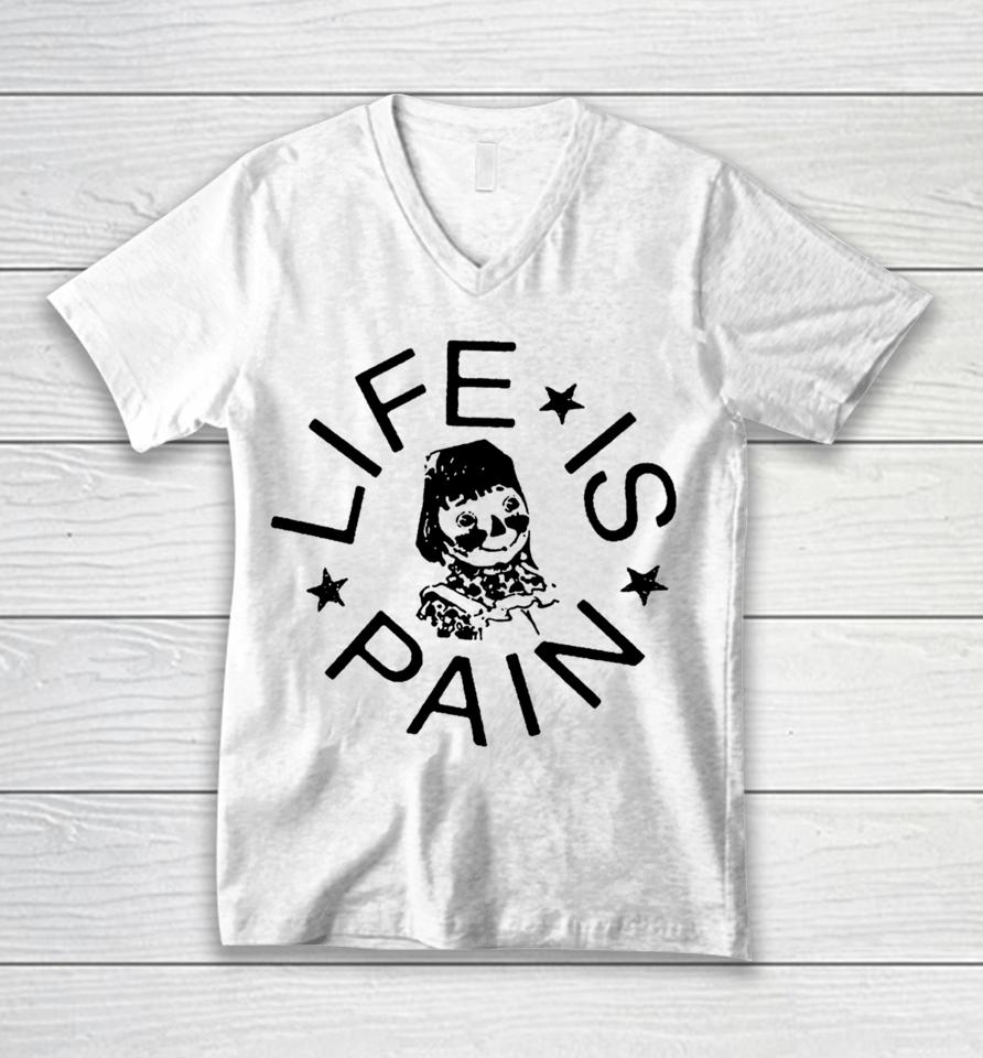 Life Is Pain Blush Unisex V-Neck T-Shirt