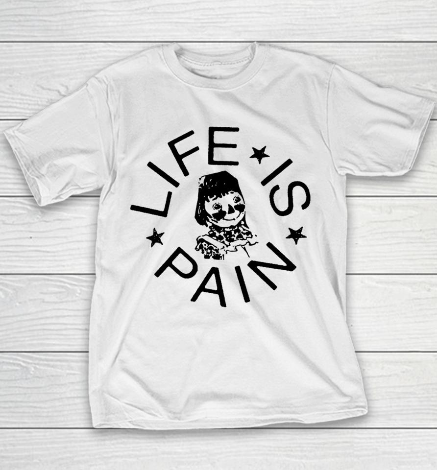 Life Is Pain Blush Youth T-Shirt