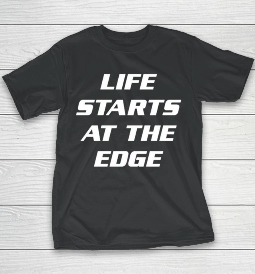 Life Starts At The Edge Youth T-Shirt