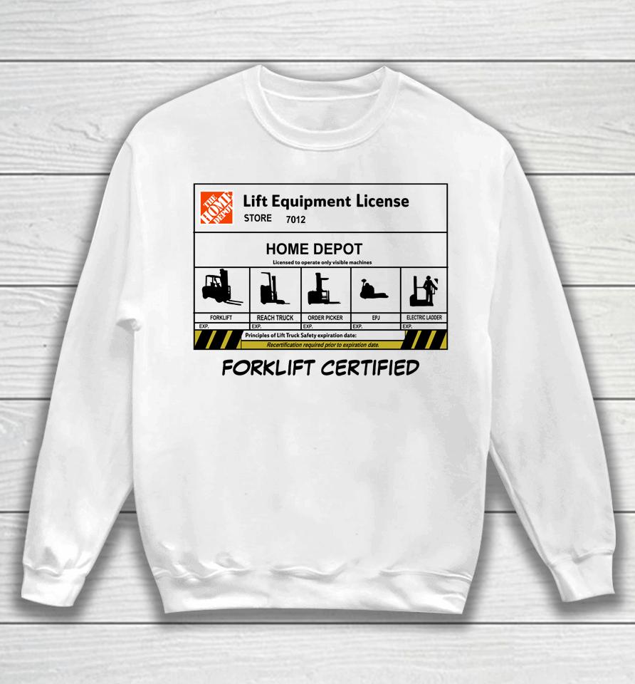Lift Equipment License Forklift Certified Sweatshirt