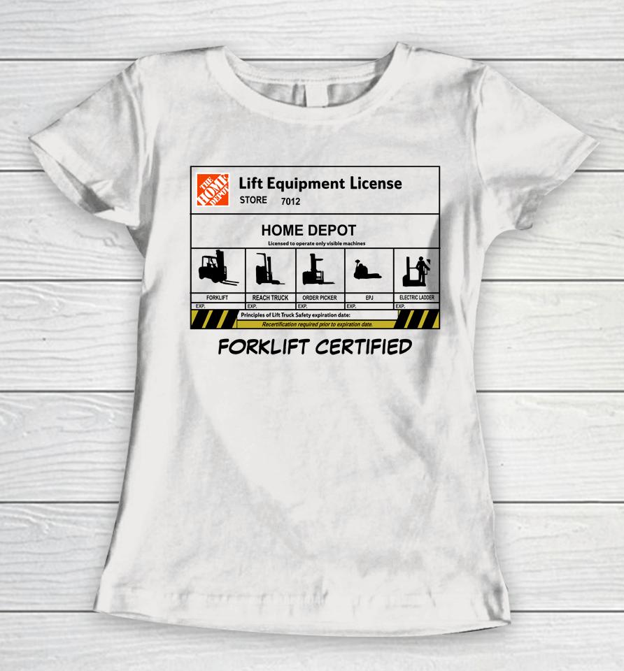Lift Equipment License Forklift Certified Women T-Shirt