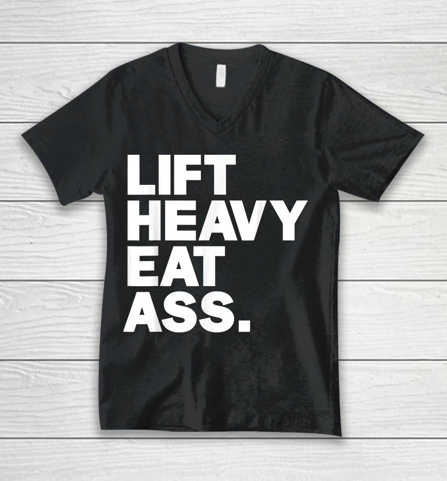 Lift Heavy Eat Ass Funny Adult Humor Workout Fitness Gym Unisex V-Neck T-Shirt
