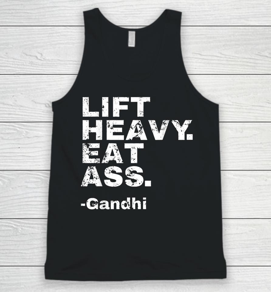 Lift Heavy Eat Ass Gandhi Unisex Tank Top
