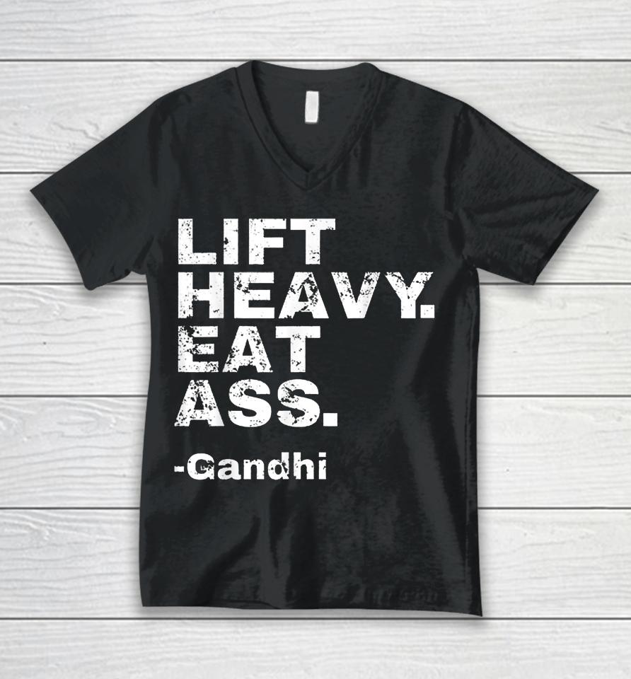 Lift Heavy Eat Ass Gandhi Unisex V-Neck T-Shirt