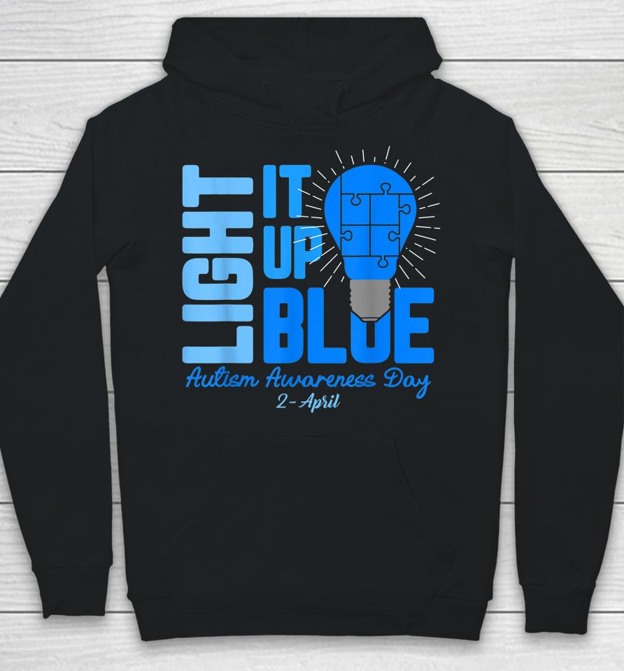 Light It Up Blue Autism Awareness Day Hoodie