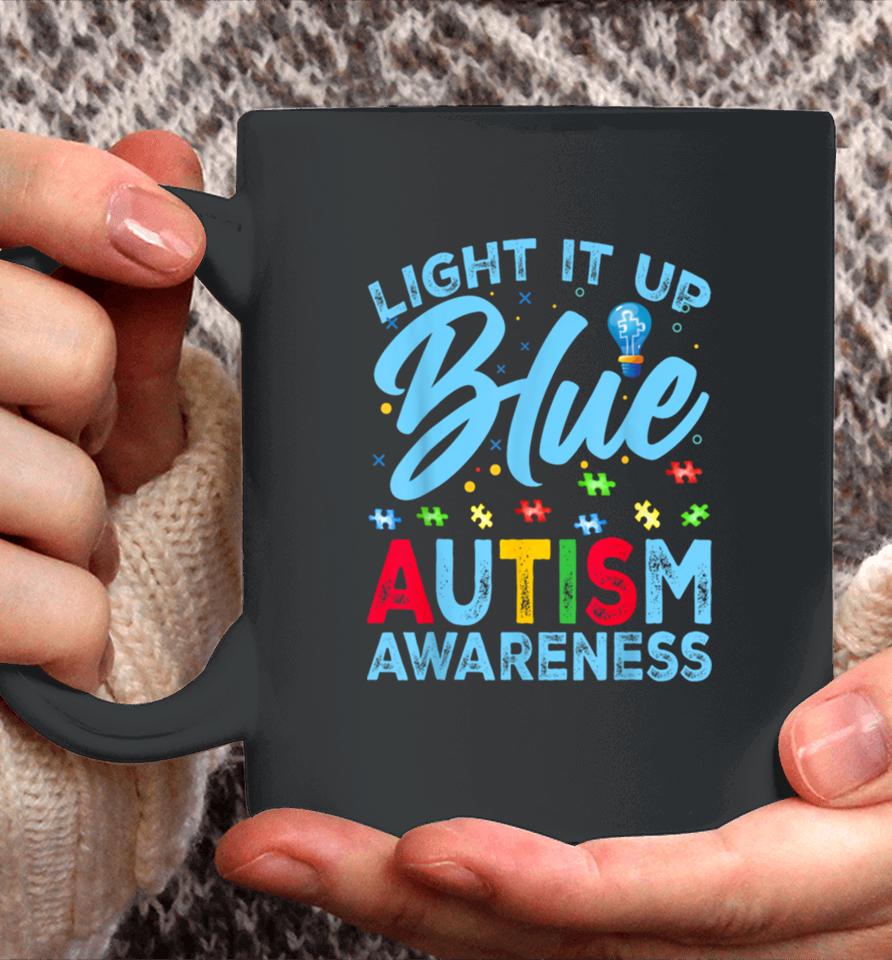 Light It Up Blue Autism Awareness Men Women Kids Coffee Mug