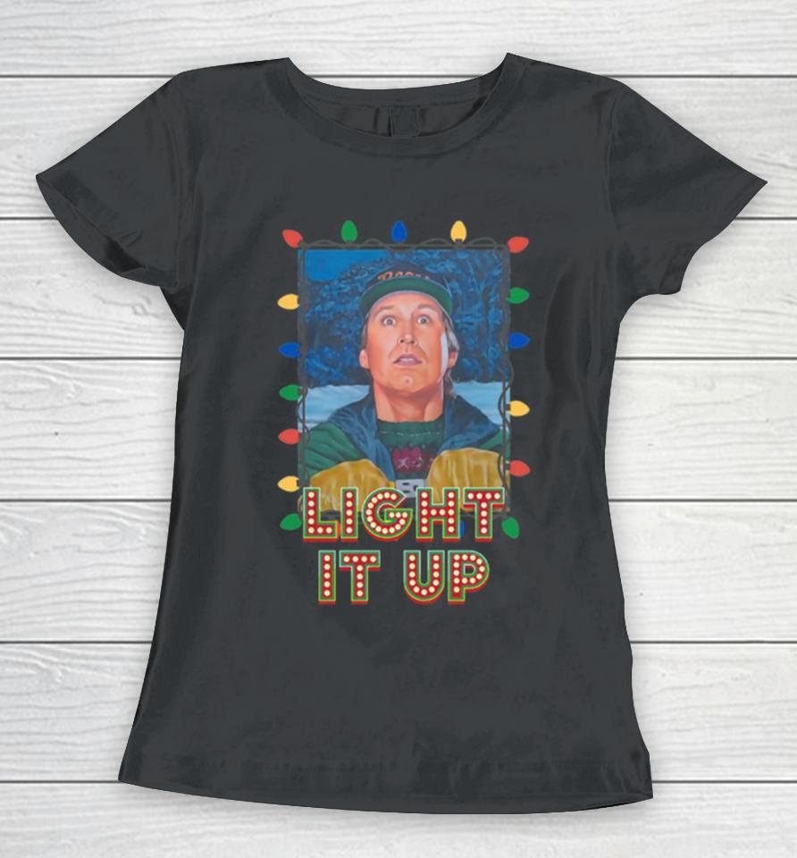 Light It Up Clark Griswold Christmas Vacation Women T-Shirt