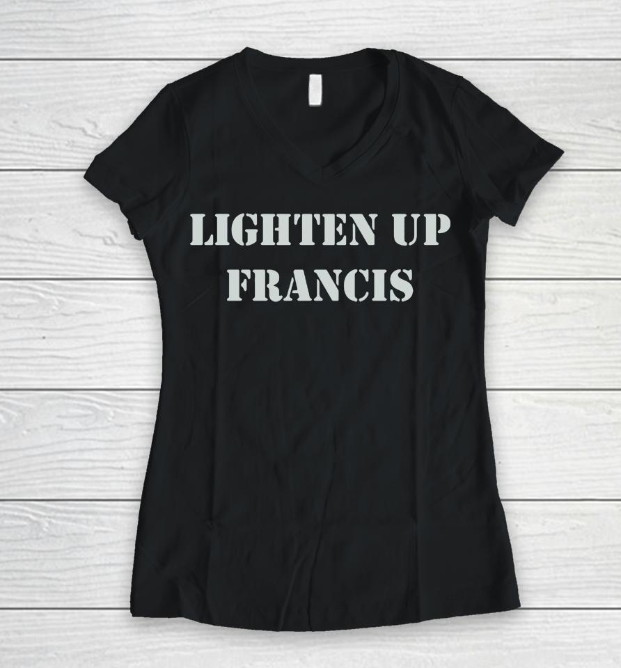 Lighten Up Francis Women V-Neck T-Shirt