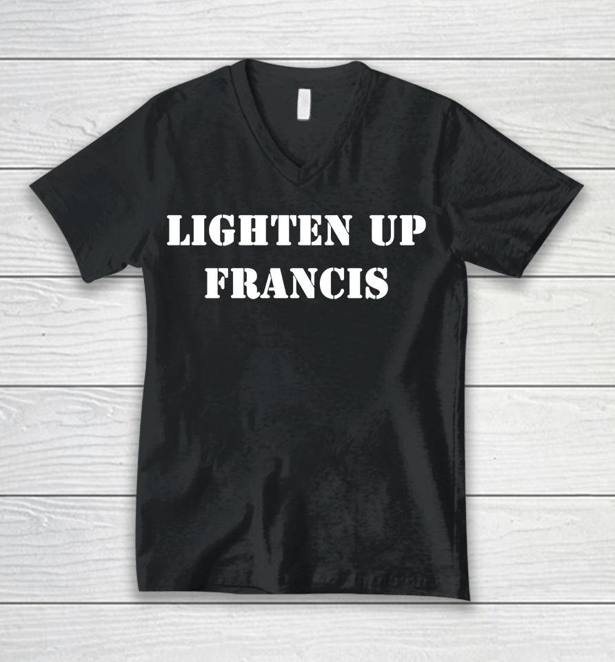 Lighten Up Francis Unisex V-Neck T-Shirt