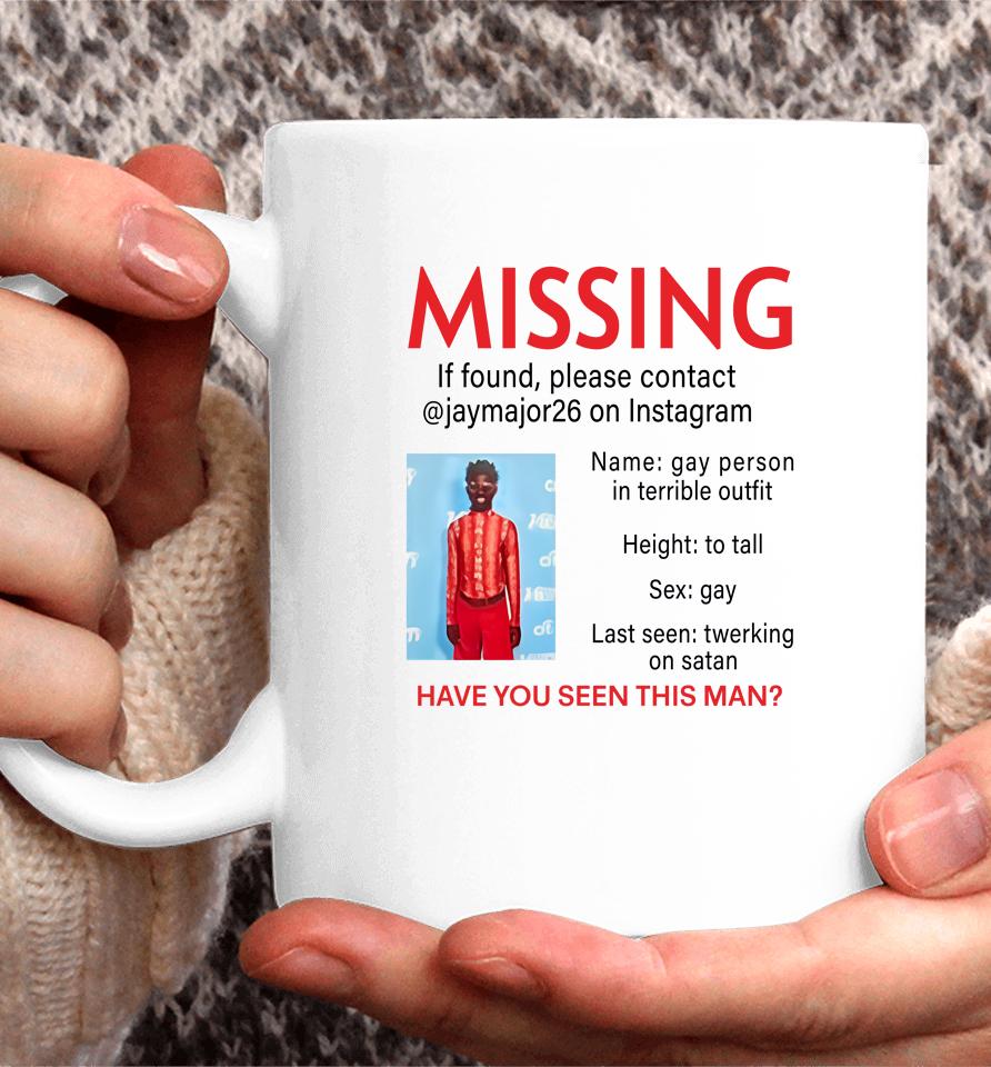 Lilnasxmajor Missing If Found Please Contact Jaymajor26 On Instagram Have You Seen This Man Coffee Mug