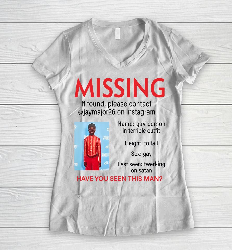 Lilnasxmajor Missing If Found Please Contact Jaymajor26 On Instagram Have You Seen This Man Women V-Neck T-Shirt