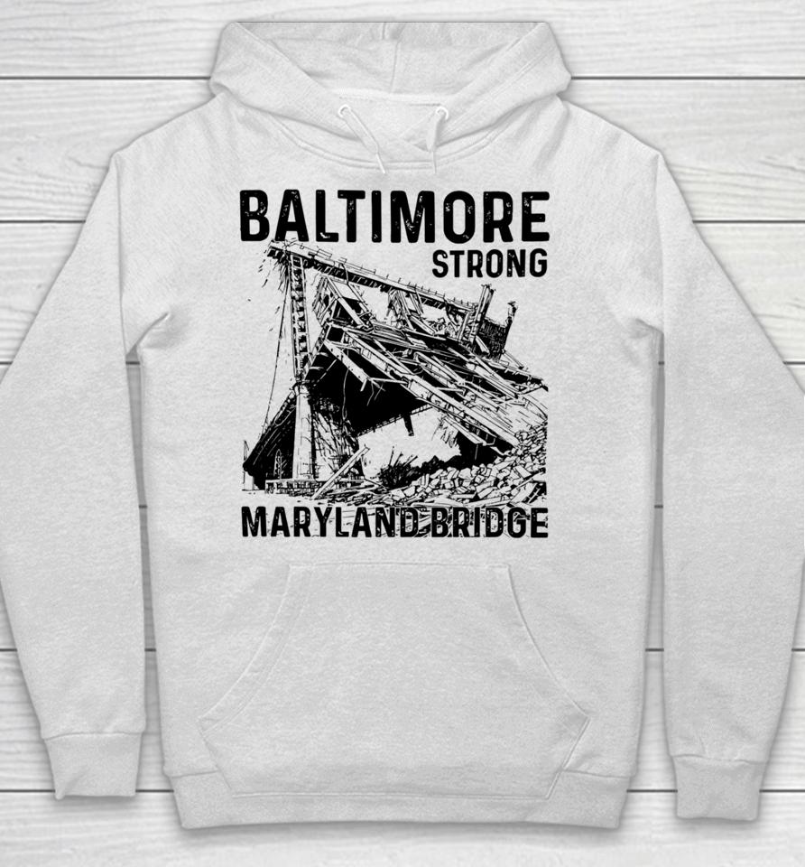 Limited Baltimore Strong Maryland Bridge Vintage Hoodie