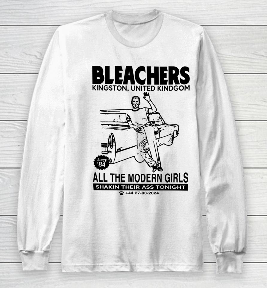 Limited Bleachers Kingston United Kindgom All The Modern Girls Long Sleeve T-Shirt