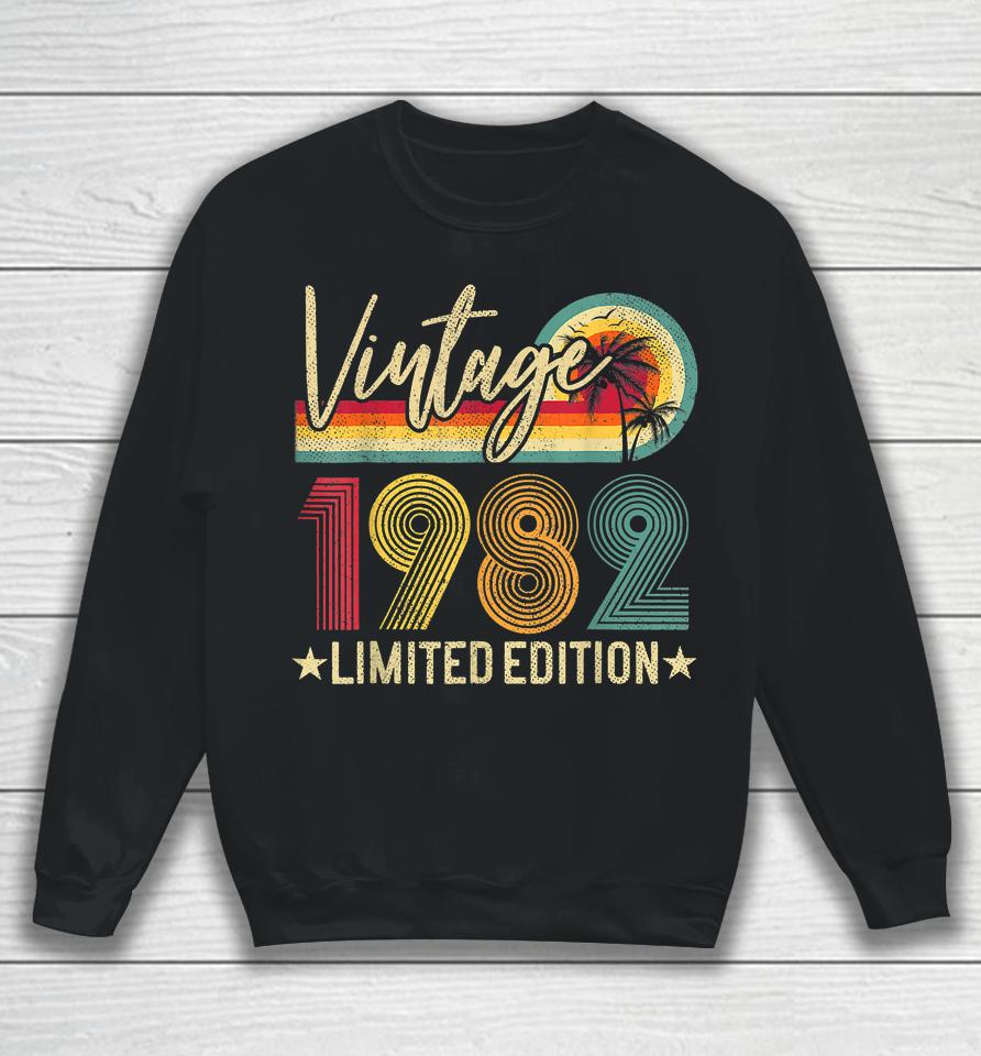 Limited Edition 1982 40Th Birthday Gift 40 Years Old Vintage Sweatshirt