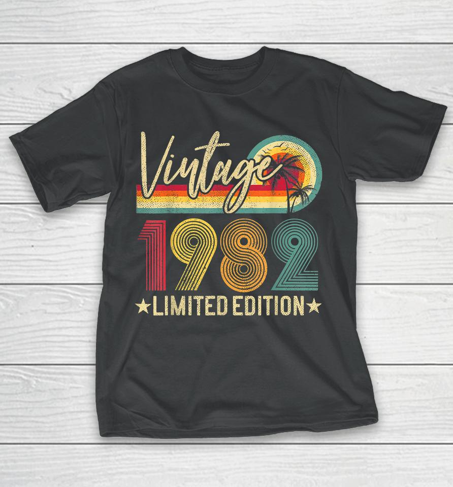 Limited Edition 1982 40Th Birthday Gift 40 Years Old Vintage T-Shirt