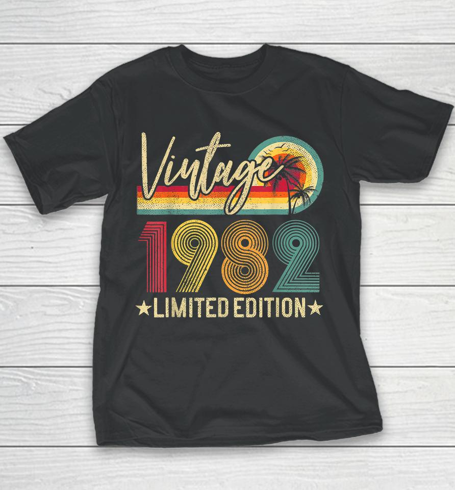 Limited Edition 1982 40Th Birthday Gift 40 Years Old Vintage Youth T-Shirt