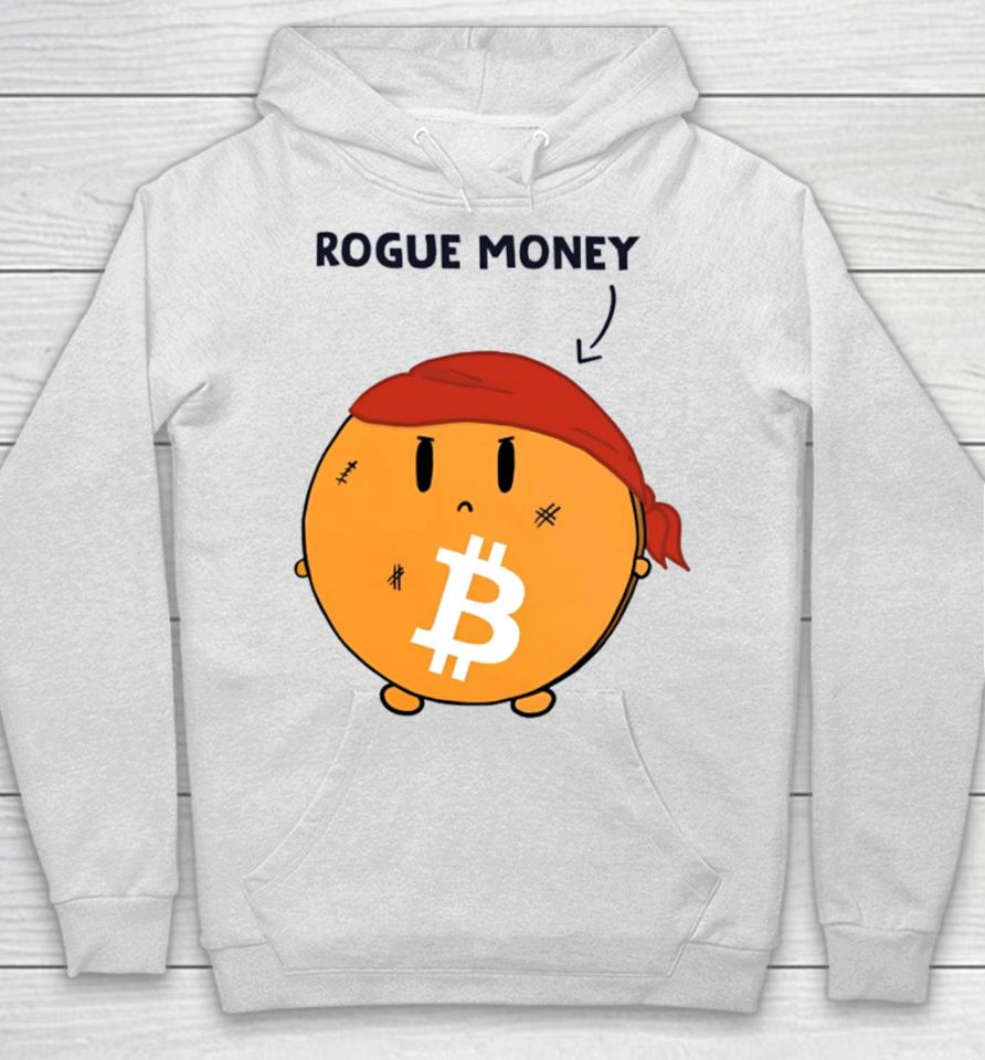 Lina Seiche Bitcoin Is Rogue Money Hoodie