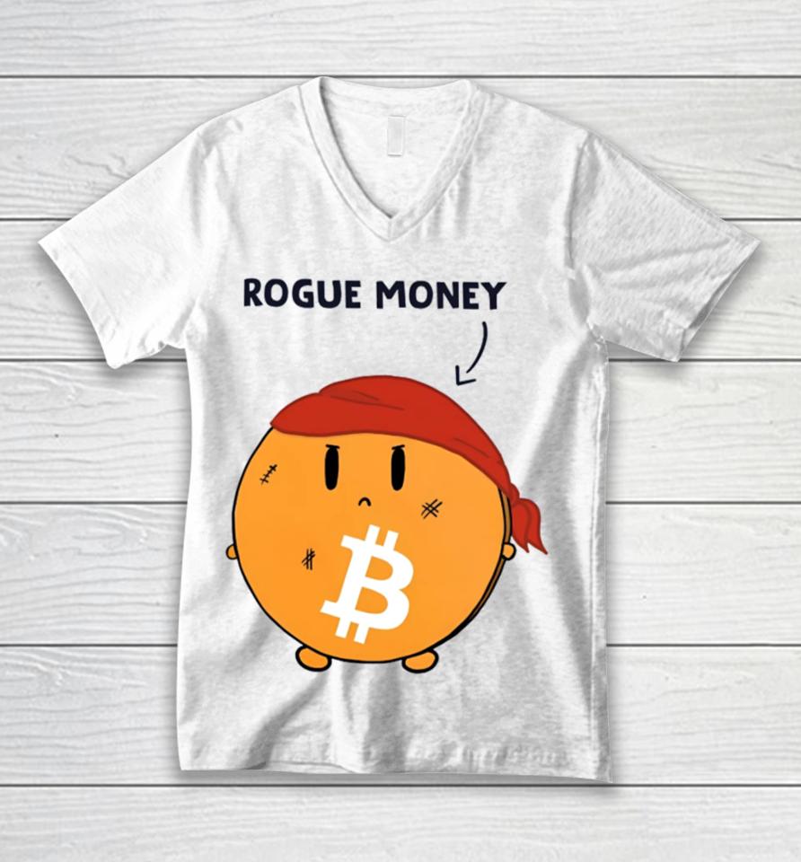 Lina Seiche Bitcoin Is Rogue Money Unisex V-Neck T-Shirt