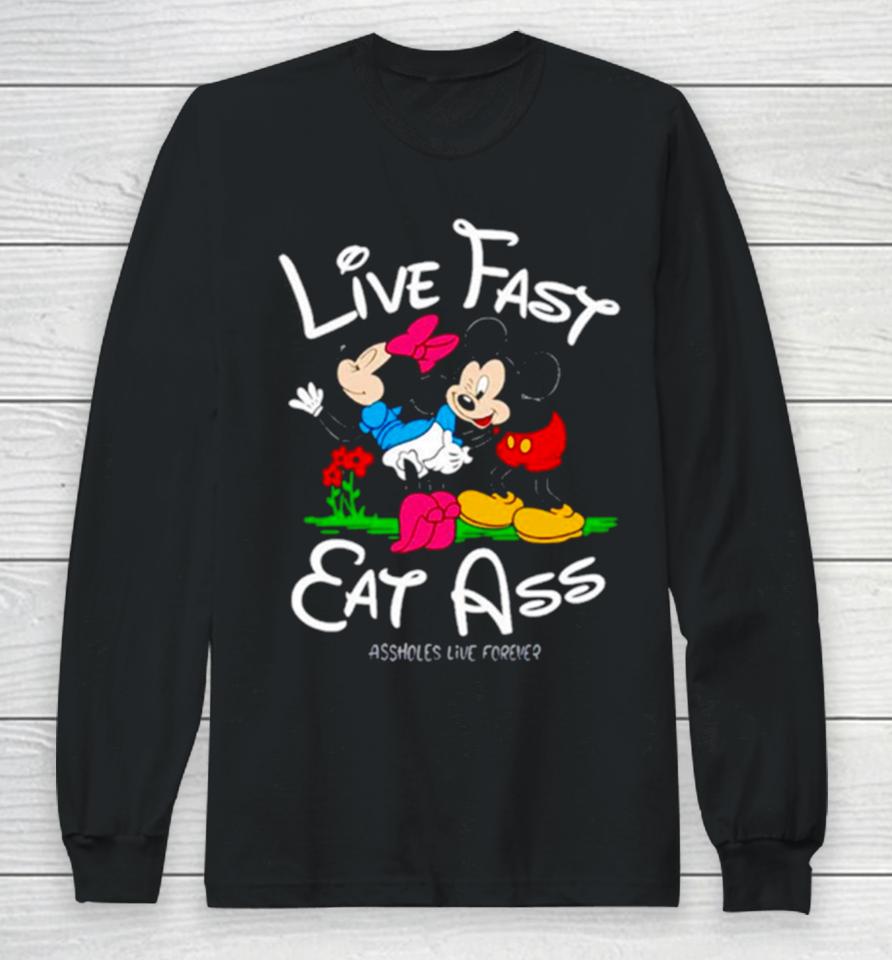 Linda Finegold Mickey Lfea Live Fast Eat Ass Assholes Live Forever Long Sleeve T-Shirt