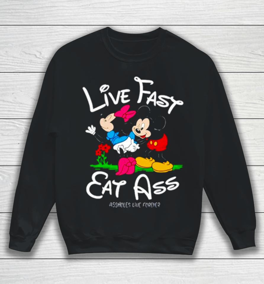 Linda Finegold Mickey Lfea Live Fast Eat Ass Assholes Live Forever Sweatshirt