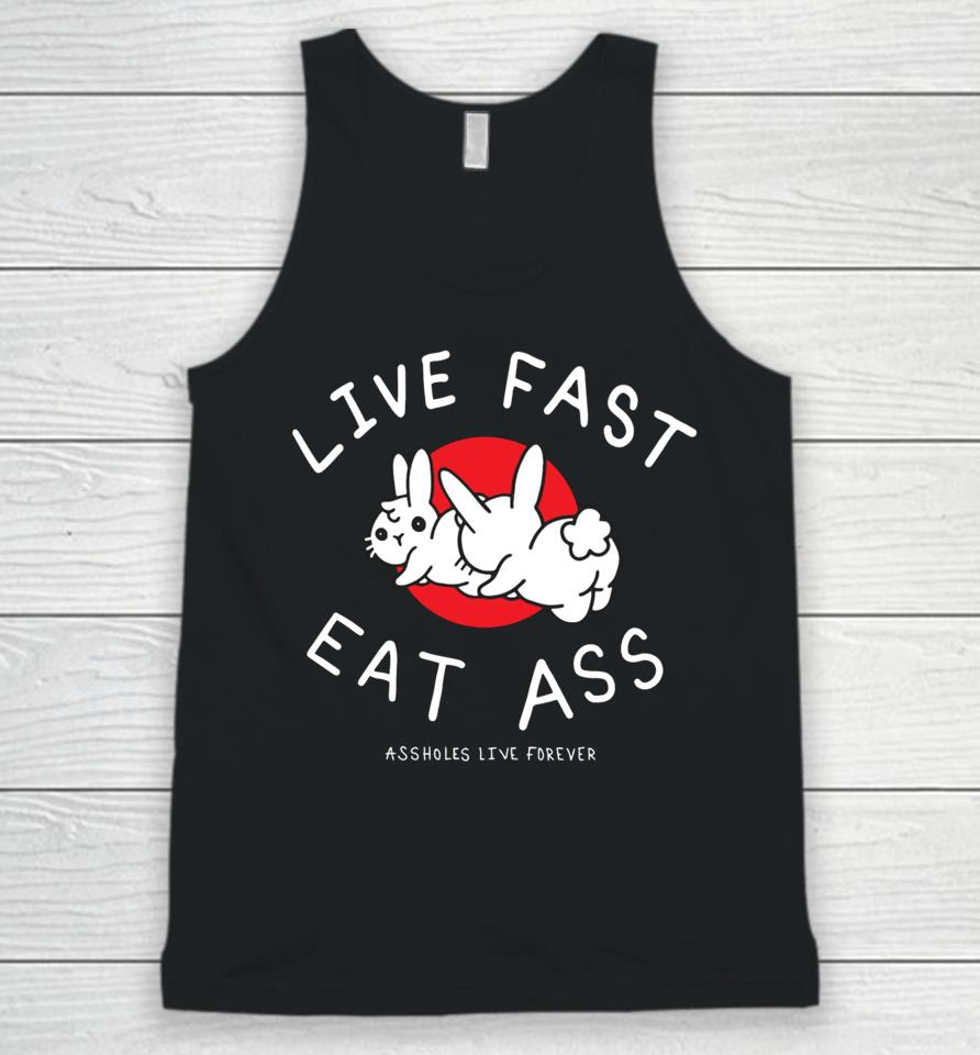 Lindafinegold Live Fast Eat Ass Assholes Live Forever Unisex Tank Top