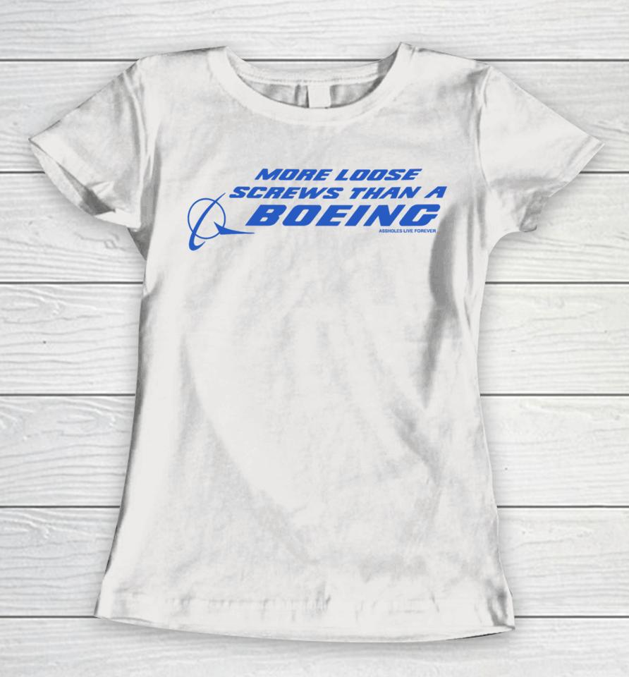 Lindafinegold More Loose Screws Than A Boeing Assholes Live Forever Women T-Shirt