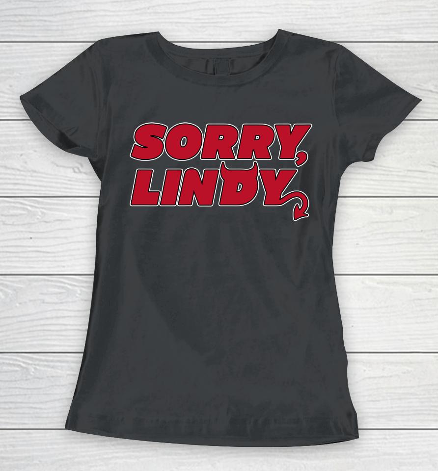 Lindy Ruff Sorry Lindy Women T-Shirt