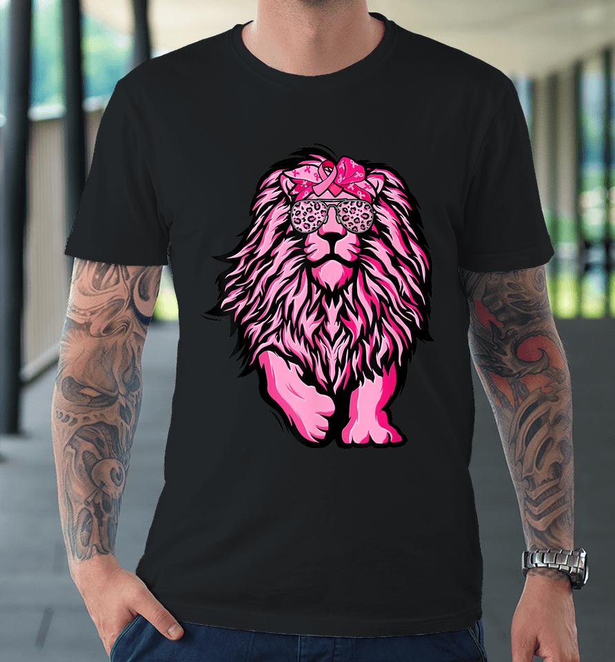 Lion Pink Bandana Ribbon Breast Cancer Awareness Warrior Premium T-Shirt