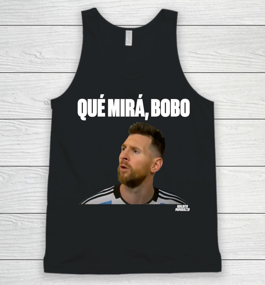 Lionel Messi Que Mira Bobo Unisex Tank Top