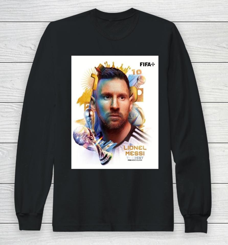 Lionel Messi The Goat Get The Best Fifa Men’s Player For A Wonderful 2023 Of Him Long Sleeve T-Shirt