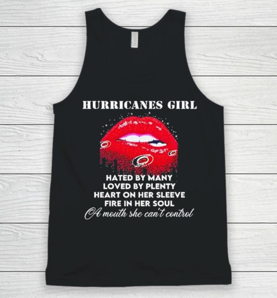 Lips Carolina Hurricanes Girl Hated By Many Loved By Plenty Heart On Her Sleeve Fire In Her Soul Unisex Tank Top