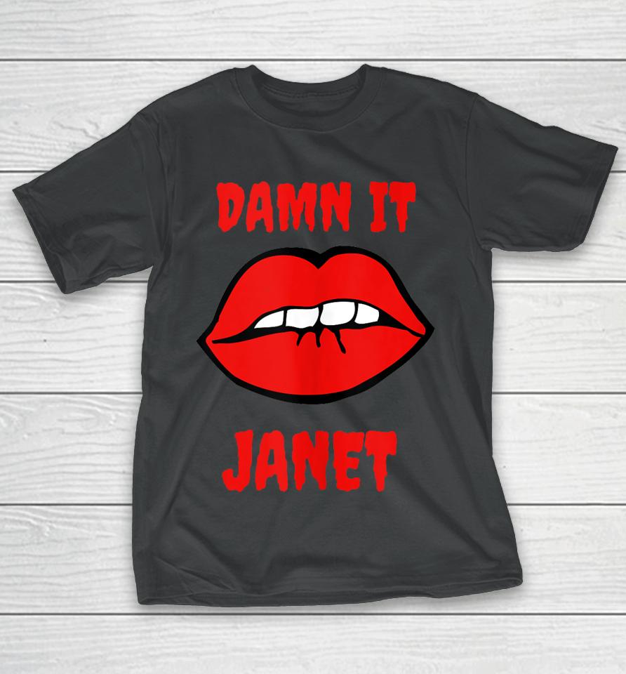 Lips Damn It Janet Song From Rocky Horror Picture Show T-Shirt