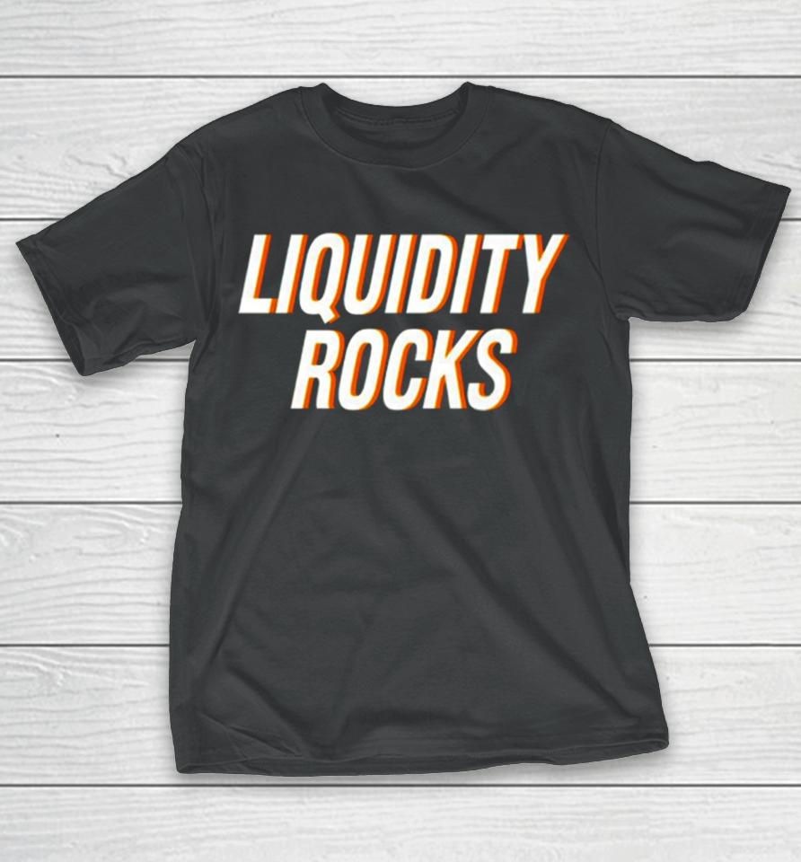 Liquidity Rocks T-Shirt