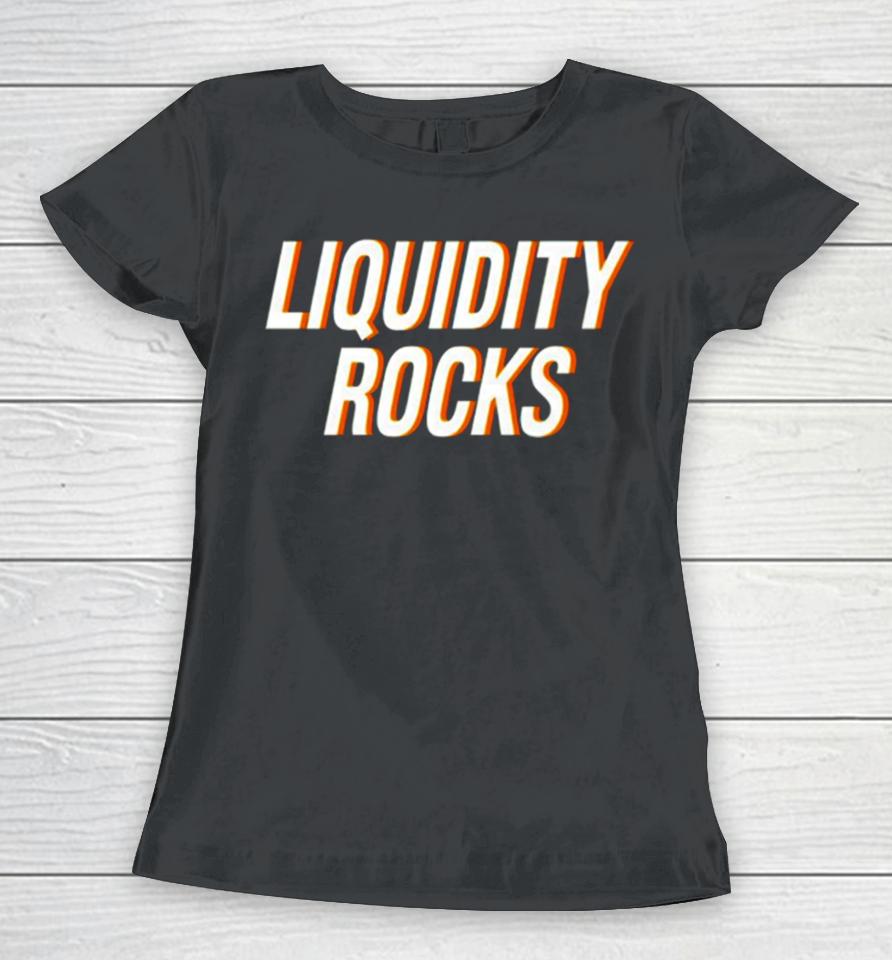 Liquidity Rocks Women T-Shirt