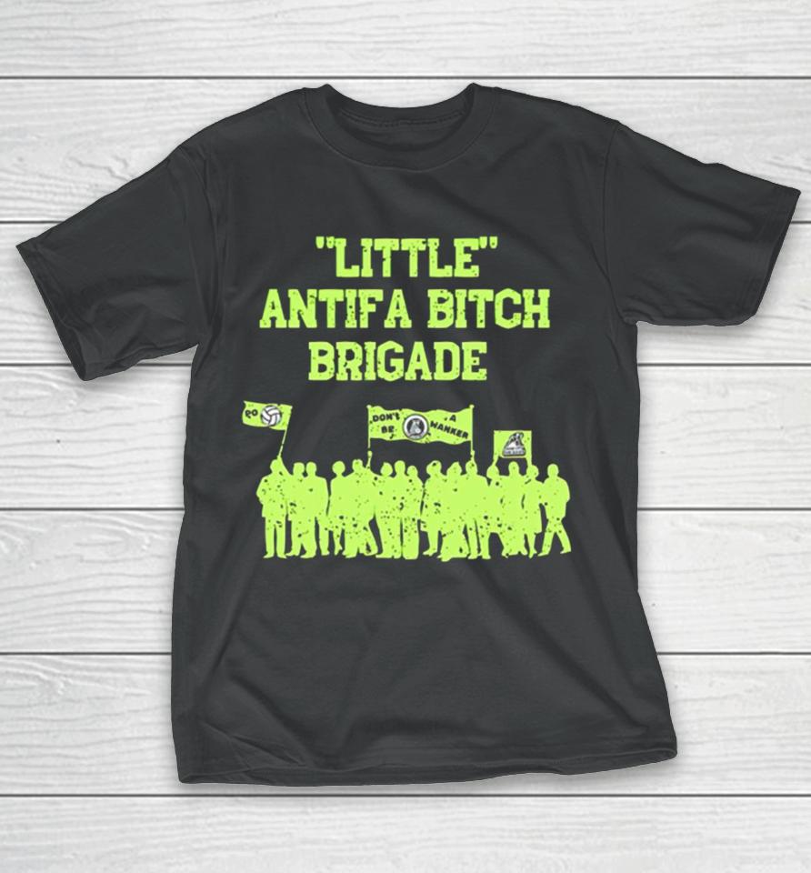 Little Antifa Bitch Brigade Charity T-Shirt
